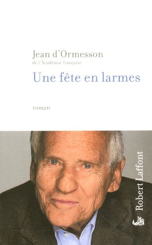 Une fête en larmes: [roman]