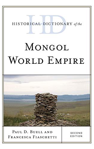 Historical Dictionary of the Mongol World... (Book published April 6