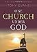 One Church Under God: His Rule Over Your Ministry (Life Under God)