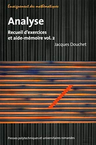 Analyse : Recueil d'exercices et aide-mémoire volume 2 by Jacques Douchet