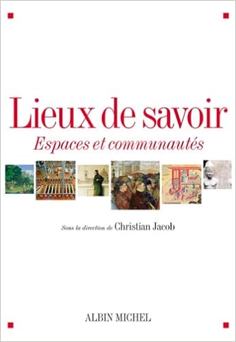 Amazon Fr Lieux De Savoir Tome 1 Espaces Et Communautes Jacob Christian Livres