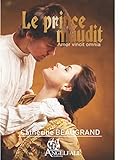 LE PRINCE MAUDIT: AMOR VINCIT OMNIA (tome) (French Edition) by