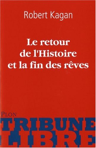 Le  retour de l'Histoire et la fin des rêves
