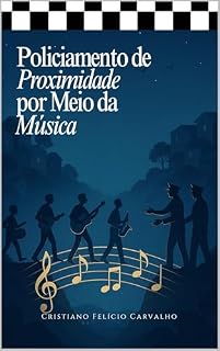 Livro Policiamento de Proximidade Por Meio da Música