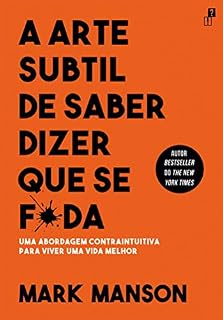 Livro A Arte Subtil De Saber Dizer Que Se F*da