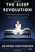 The Sleep Revolution: Transforming Your Life, One Night at a Time