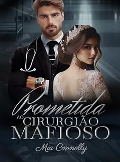 Livro Prometida ao Cirurgião Mafioso