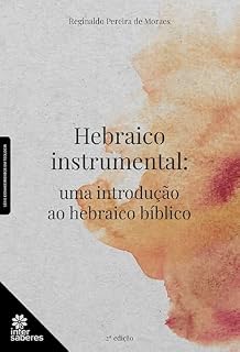 Livro Hebraico instrumental:: uma introdução ao hebraico bíblico (Série Conhecimentos em Teologia)