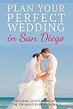 Plan Your Perfect Wedding in San Diego by Suzanne Doyle-Ingram