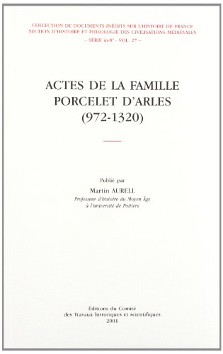Les  actes de la famille Porcelet d'Arles