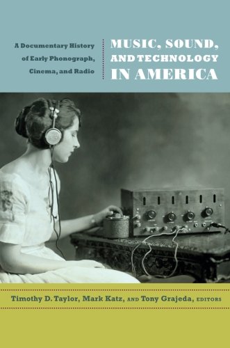 Music, sound, and technology in america: a documentary …