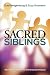 Sacred Siblings: Valuing One Another for the Great Commission by 