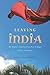 Leaving India: My Family's Journey from Five Villages to Five Continents