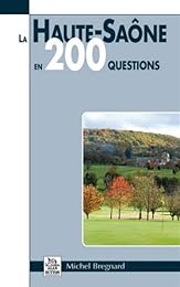 La  Haute-Saône en 200 questions