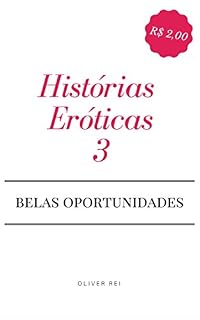 Livro Histórias Eróticas 3: Belas Oportunidades