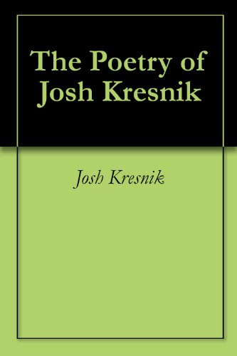 The Poetry of Josh Kresnik