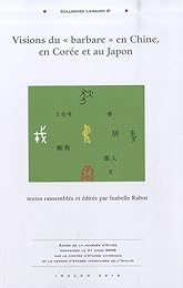 Visions du barbare en Chine, en Corée et au Japon