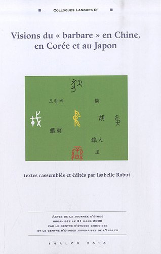 Visions du barbare en Chine, en Corée et au Japon