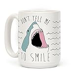Don't Tell Me To Smile Shark 15 OZ Coffee Mug by LookHUMAN