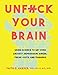 Unfuck Your Brain: Getting Over Anxiety, Depression, Anger, Freak-Outs, and Triggers with science by Faith Harper PhD  LPC-S  ACS  ACN