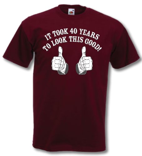 My Generation Gifts It Took 40 Years To Look This Good 40th Birthday Gift Present T Shirt Man Burgundy L Buy Online In Bahamas At Bahamas Desertcart Com Productid 20206113