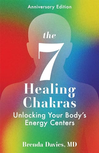 The 7 Healing Chakras: Unlocking Your Body's Energy Centers