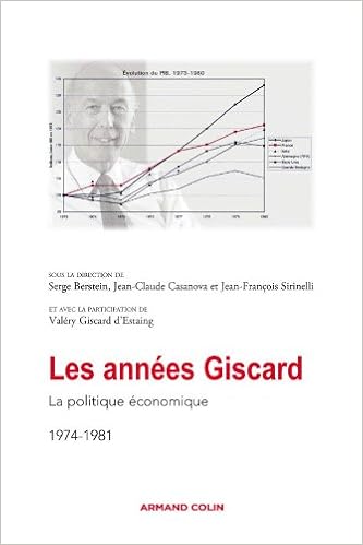 Amazon Fr Les Annees Giscard La Politique Economique 1974 1981 Valery Giscard D Estaing Jean Francois Sirinelli Jean Claude Casanova Serge Berstein Livres