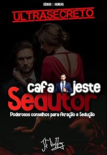 Livro Cafajeste & Sedutor: Poderosos conselhos para atração e sedução