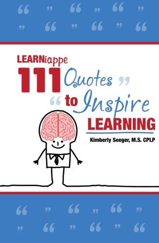 Learniappe: 111 Quotes to Inspire Learning