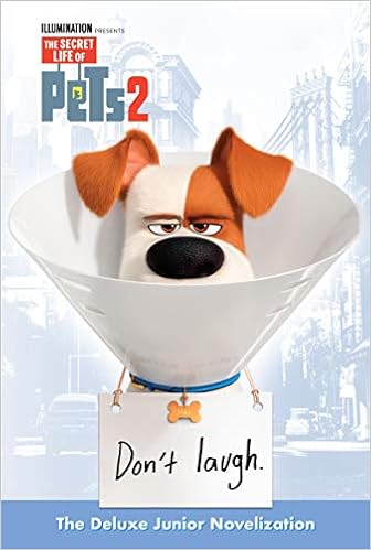 The Secret Life Of Pets 2 Deluxe Junior Novelization The Secret Life Of Pets 2 Lewman David 9781984849915 Amazon Com Books