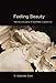 Feeling Beauty: The Neuroscience of Aesthetic Experience (MIT Press)