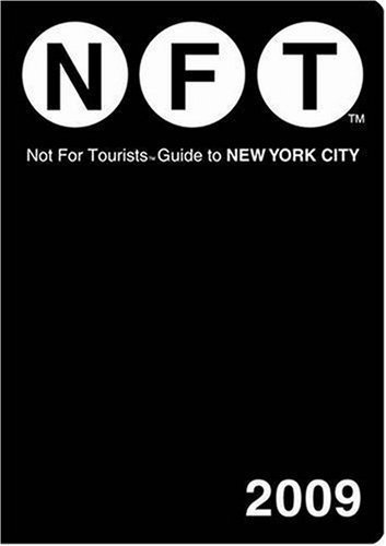 Not For Tourists Guide to New York City: 2008