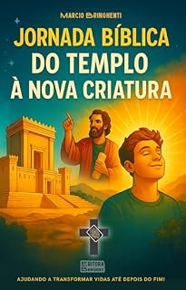 Livro eBook Jornada Bíblica: Do Templo à Nova Criatura