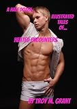 Heated Encounters (A Half Dozen Illustrated Tales of... Book 11)