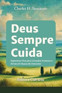 Livro Deus Sempre Cuida: Esperança Viva para Corações Ansiosos e Almas em Busca de Descanso