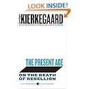 The Present Age: On the Death of Rebellion (Harper Perennial Modern Thought)