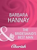 Front cover for the book The Bridesmaid's Best Man by Barbara Hannay