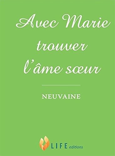 Download Avec Marie trouver l'âme soeur - Neuvaine PDF