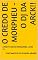 Livro O Credo de Morpheu - O DJ da ARCK!!: A PARTITURA DO PEREGRINO: LIVRO 1.5