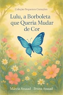 Livro Lulu, a Borboleta que Queria Mudar de Cor