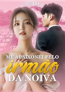 Livro Me Apaixonei Pelo Irmão da Noiva: Romance de Dorama Coreano