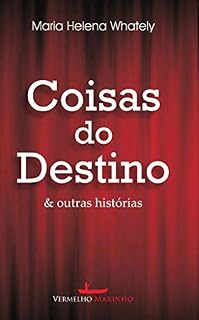 Livro Coisas do destino & outras histórias