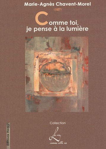 Comme toi, je pense à la lumière