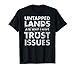 Trust Issues: Untapped Lands - Funny Magic Geek TCG Shirt