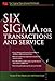 Six SIgma for Transactions and Service (Six SIGMA Operational Methods)