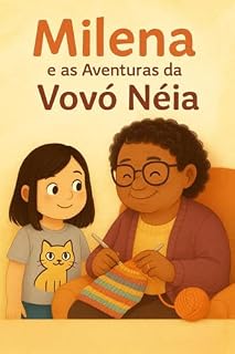 Livro Milena e as Aventuras da Vovó Néia