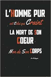 L Homme Pur Est Celui Qui Craint La Mort De Son Coeur Carnet De Notes Islam Madrassah Journal De Voyages Ou Journal Intime Citation Islam Et Al Jawziyya Sagesse Islam French Edition L Homme Pur Est Celui Qui Craint La Mort De Son Coeur Carnet De Notes Islam Madrassah Journal De Voyages Ou Journal Intime Citation Islam Et Al Jawziyya Sagesse Islam French Edition