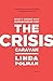 The Crisis Caravan: What's Wrong with Humanitarian Aid?