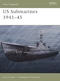 US Submarines 1941Â?45 (New Vanguard)