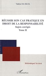 Réussir son cas pratique en droit de la responsabilité